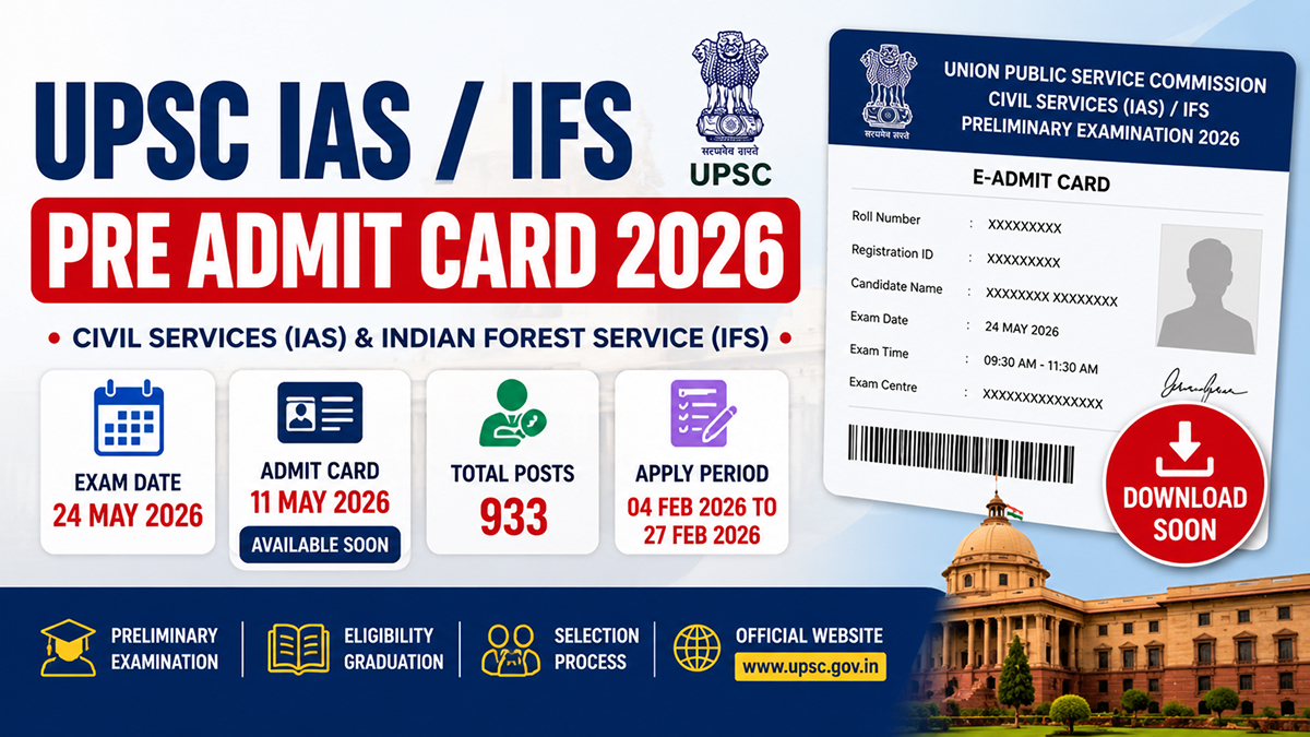 UPSC IAS IFS Pre Admit Card 2026 Download Soon